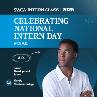 A.D.'s headshot on a blue background with the following words: "SWCA Intern Class | 2025 Celebrating National Intern Day with A.D., Talent Development Intern, Florida Southern College"