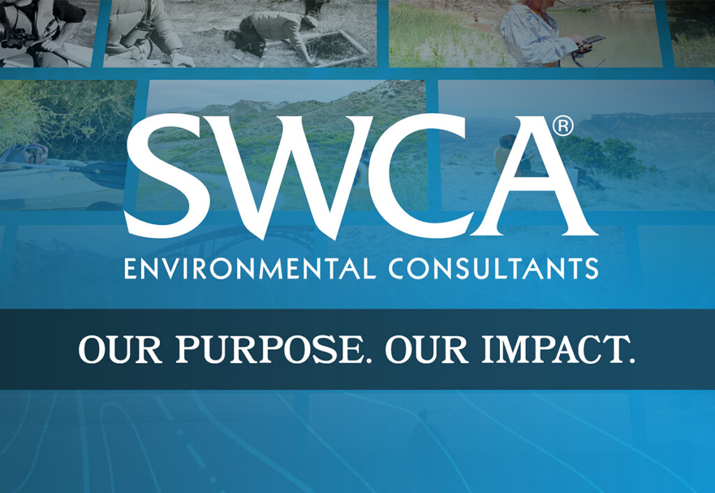 Graphic that says the words SWCA Environmental Consultants Our Purpose. Our Impact.